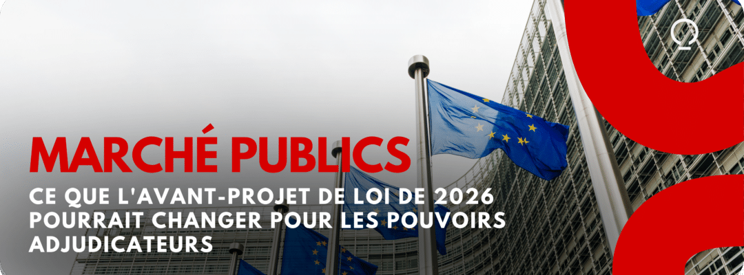 Réforme des marchés publics : ce que l&rsquo;avant-projet de loi de 2026 pourrait changer pour les pouvoirs adjudicateurs