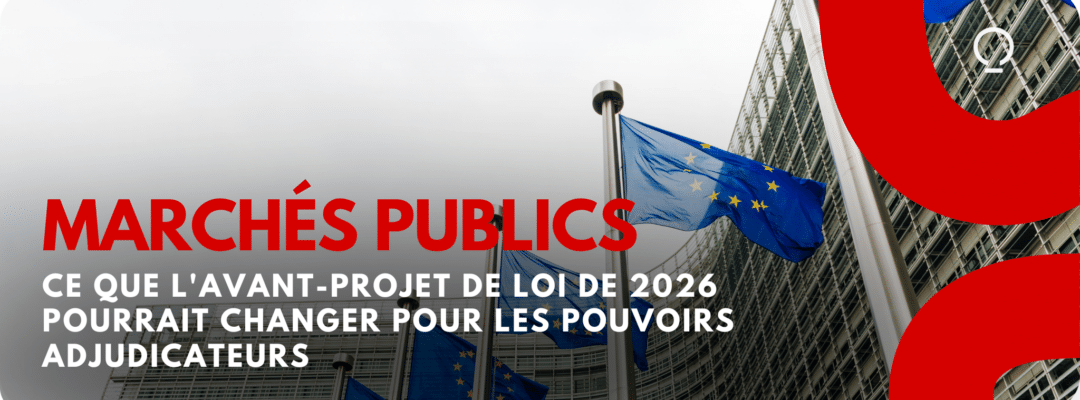 Réforme des marchés publics : ce que l&rsquo;avant-projet de loi de 2026 pourrait changer pour les pouvoirs adjudicateurs