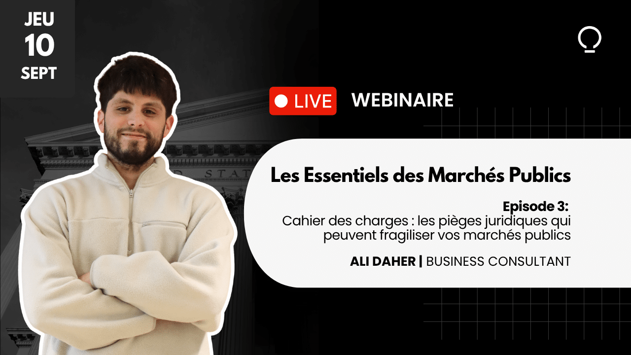 Les Essentiels des Marchés Publics - Cahier des charges : les pièges juridiques qui peuvent fragiliser vos marchés publics